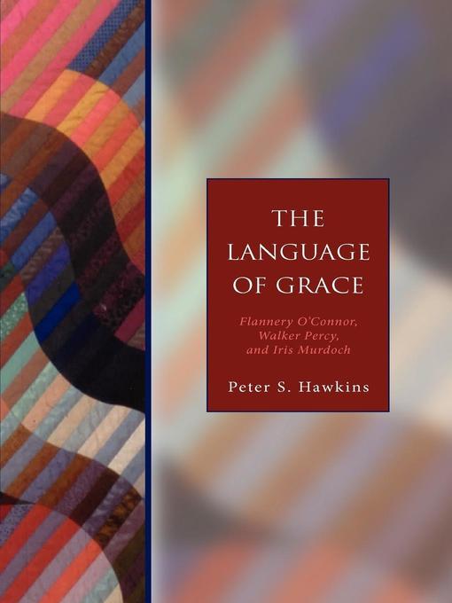 Title details for The Language of Grace by Peter S. Hawkins - Available